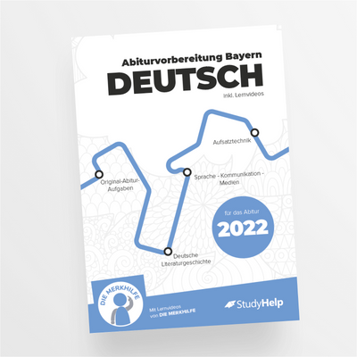 Abiturvorbereitung Deutsch (Bayern) 2022 - StudyHelp Lehrmaterial 