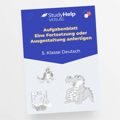 Aufgabenblatt Deutsch: Eine Fortsetzung oder Ausgestaltung anfertigen für die 5. Klasse - StudyHelp Lehrmaterial 