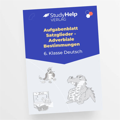 Aufgabenblatt Deutsch: Satzglieder - Adverbiale Bestimmungen für die 6. Klasse - StudyHelp Lehrmaterial 