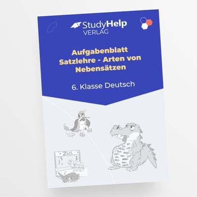 Aufgabenblatt Deutsch: Satzlehre - Arten von Nebensätzen für die 6. Klasse - StudyHelp Lehrmaterial 