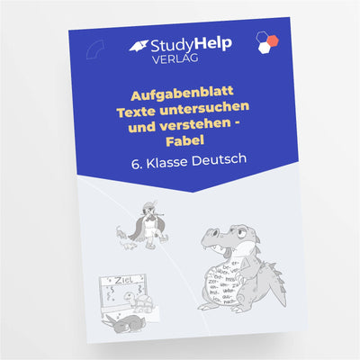 Aufgabenblatt Deutsch: Texte untersuchen und verstehen - Fabel für die 6. Klasse - StudyHelp Lehrmaterial 
