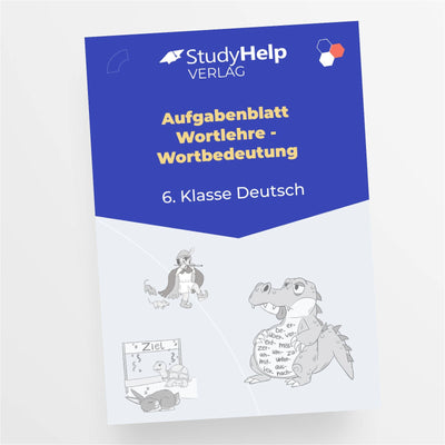 Aufgabenblatt Deutsch: Wortlehre - Wortbedeutung für die 6. Klasse - StudyHelp Lehrmaterial 