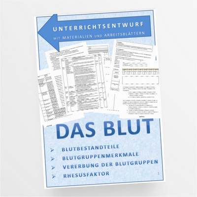 Biologie: Das Blut - Unterrichtsentwurf für die 9. und 10. Klasse - StudyHelp Lehrmaterial 