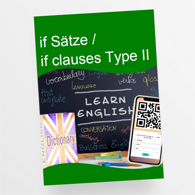Merkblatt und Arbeitsblätter mit Lösungen zu den if clauses type2 - StudyHelp Lehrmaterial 